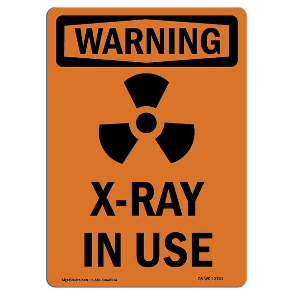 OSHA WARNING Sign, X-Ray In Use W/ Symbol, 10in X 7in Aluminum, 7" W, 10" H, Portrait